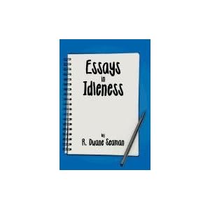 Essays in Idleness\/R Duane Seaman-图书-亚马