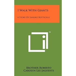 i walk with giants a story of sandro botticelli