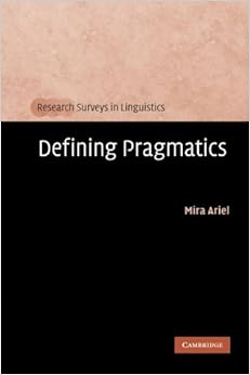 Defining Pragmatics\/Mira Ariel