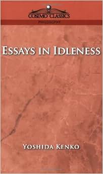 Essays in Idleness\/Yoshida Kenko-图书-亚马逊