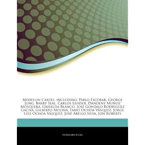 artel, Including: Pablo Escobar,  George Jung , B