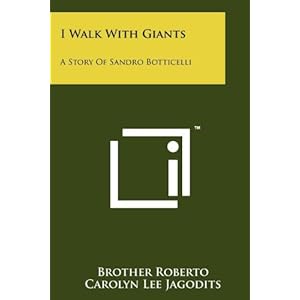 i walk with giants a story of sandro botticelli