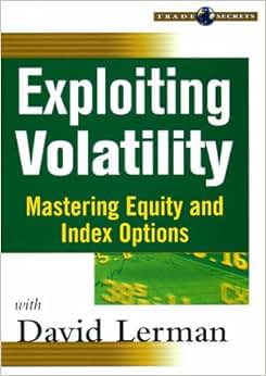 Exploiting Volatility: Mastering Equity and Index