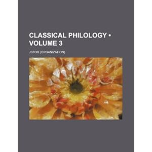 Classical Philology Volume 3\/Jstor-图书-亚马逊