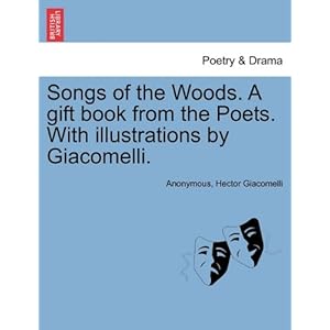 songs of the woods. a gift book from the poets. with illustrations by giacomelli.