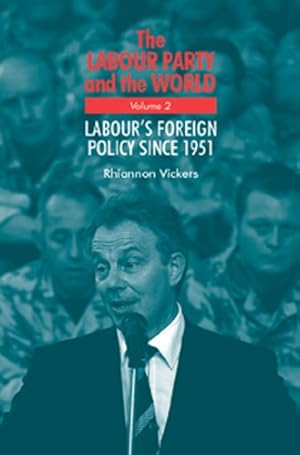 labour party world v. 2 labour s foreign policy since 1951