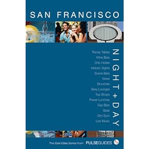 Night+Day San Francisco (Pulse Guides Cool Cities Series)