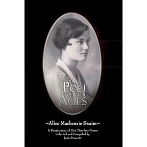 A Poet for the Ages\/Alice MacKenzie Swaim