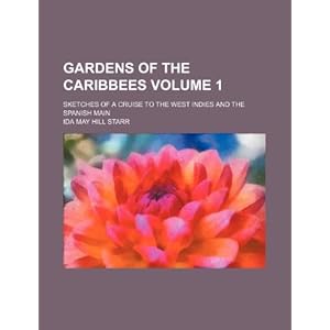 he Caribbees Volume 1; Sketches of a Cruise 