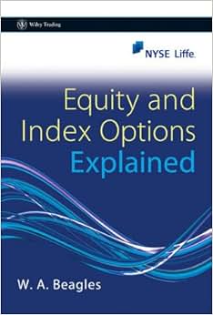 Equity and Index Options Explained\/W. A. Beag