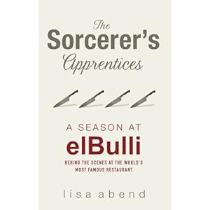 the sorcerer s apprentices a season at elbulli