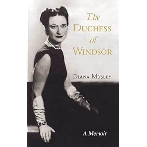 The Duchess of Windsor: A Memoir\/Diana Mitf