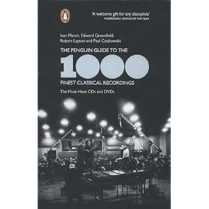 The Penguin Guide to the 1000 Finest Classical Recordings: The Must-Have CDs and DVDs