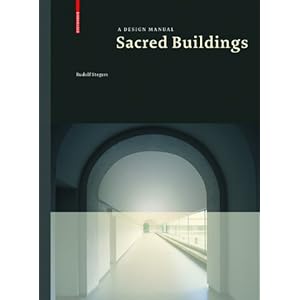 Sacred Buildings: A Design Manual\/Rudolf Stegers
