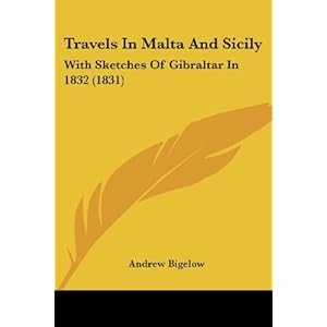travels in malta and sicily with sketches of gibraltar in 1832 1831