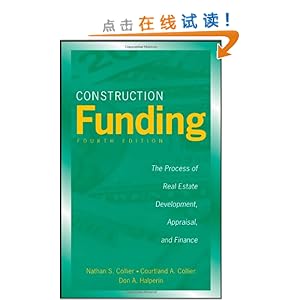 Construction Funding: The Process of Real Estate Development, Appraisal, and Finance