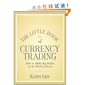 The Little Book of Currency Trading: How to Make Big Profits in the World of Forex