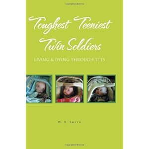 t Twin Soldiers: Living & Dying Through TTTS\/