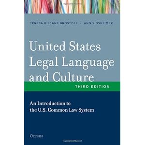 United States Legal Language and Culture: An Introduction to the U.S. Common Law System