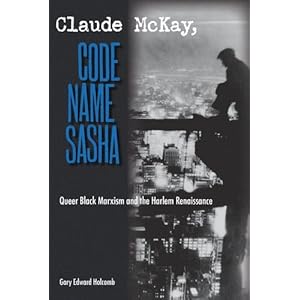 claude mckay, code name sasha queer black marxism and the harlem renaissance