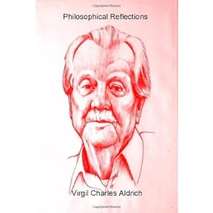 Philosophical Reflections\/Virgil Charles Aldrich
