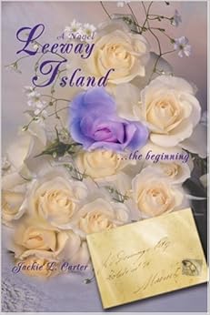 Leeway Island: .the Beginning\/Jackie L Carter-