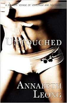 Untouched: A Sensory Voyage of Voyeurism an