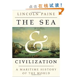 The Sea and Civilization: A Maritime History of the World
