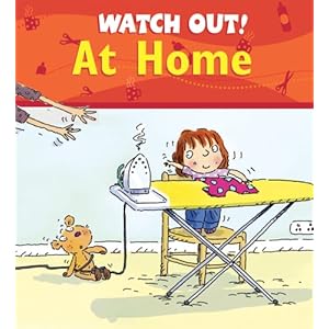 Watch Out! at Home\/Claire Llewellyn