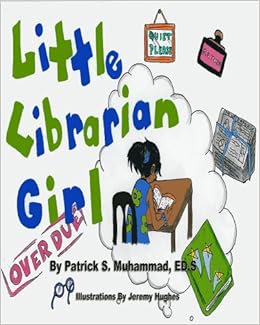 《Little Librarian Girl》 Patrick S. Muhammad【