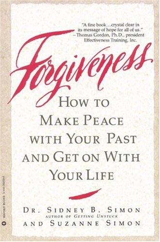 forgiveness how to make peace with your past get on with your life