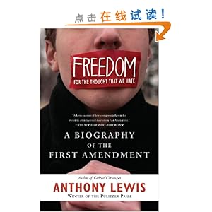 Freedom for the Thought That We Hate: A Biography of the First Amendment
