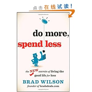 Do More, Spend Less: The New Secrets of Living the Good Life for Less\/Brad Wilson-图书-亚马逊中国