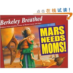 Mars Needs Moms!\/Berkeley Breathed-图书
