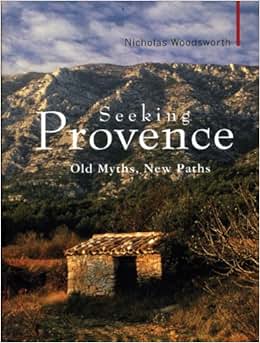 《Seeking Provence: Old Myths, New Paths》 