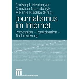 journalismus im internet profession partizipation technisierung