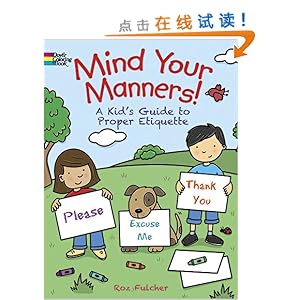 Mind Your Manners!: A Kids' Guide to Proper Etiquette\/Roz Fulcher-图书-亚马逊中国