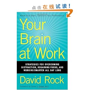 Your Brain at Work: Strategies for Overcoming Distraction, Regaining Focus, and Working Smarter All Day Long