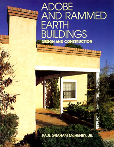 Adobe and Rammed Earth Buildings: Design a
