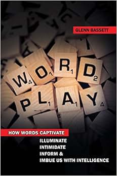 y: How Words Captivate, Illuminate, Intimidate, 