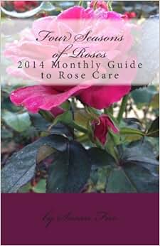 《Four Seasons of Roses: 2014 Monthly Guide