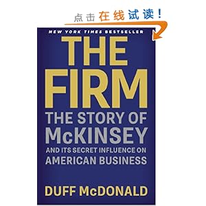 The Firm: The Story of McKinsey and Its Secret Influence on American Business