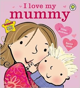 《I Love My Mummy》 Giles Andreae, Emma D