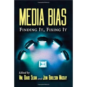 Media Bias: Finding it, Fixing it\/Wm.David Sloa