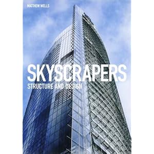 Skyscrapers: Structure and Design\/Matthew W