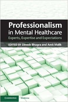 Professionalism in Mental Healthcare: Experts,