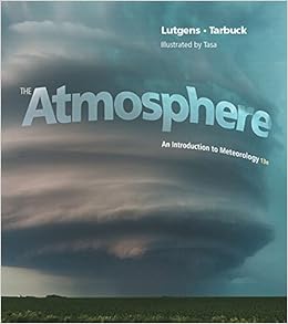 《Atmosphere: An Introduction to Meteorology, The, Plus MasteringMeteorology with eText -- Access Card Package (13th Edition)》 Frederick K. Lutgens, Edward J. Tarbuck, Dennis G. Tasa【摘要 书评 试读】图书