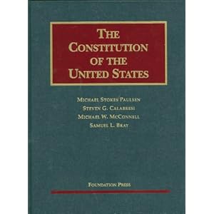 The Constitution of the United States: Text, Structure, History, and Precedent