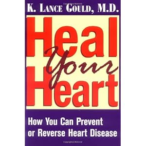 Heal Your Heart: How You Can Prevent or Reverse Heart Disease