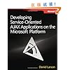 Developing Service-Oriented AJAX Applications on the Microsoft® Platform